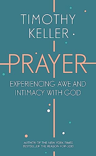 Prayer: Experiencing Awe and Intimacy with God von Hodder & Stoughton